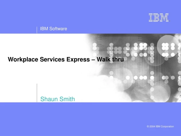 Workplace Services Express – Walk thru