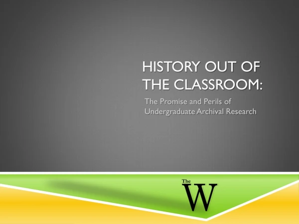 History Out of the Classroom :