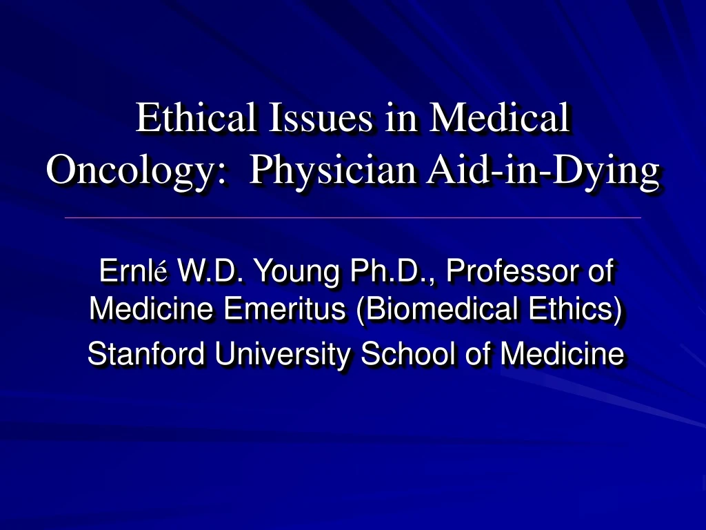 ethical issues in medical oncology physician aid in dying