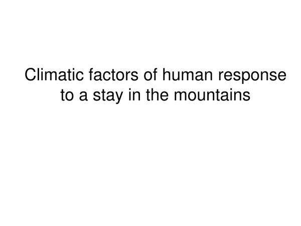 Climatic factors of human response to a stay in the mountains