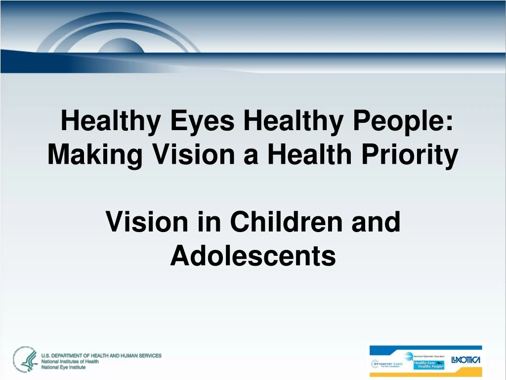 healthy eyes healthy people making vision a health priority vision in children and adolescents