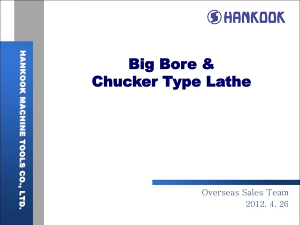 Big Bore &amp; Chucker Type Lathe