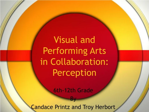 Visual and Performing Arts in Collaboration: Perception
