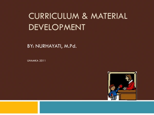 CURRICULUM &amp; MATERIAL DEVELOPMENT