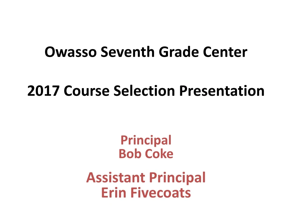 owasso seventh grade center 2017 course selection presentation