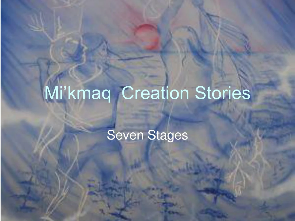 mi kmaq creation stories