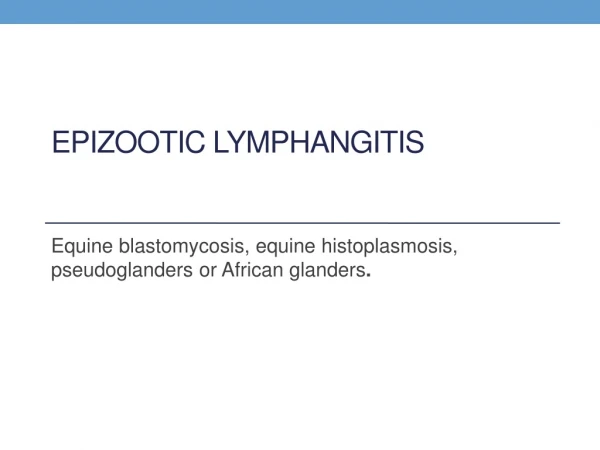 Epizootic  lymphangitis