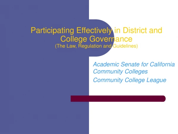 Participating Effectively in District and College Governance (The Law, Regulation and Guidelines)