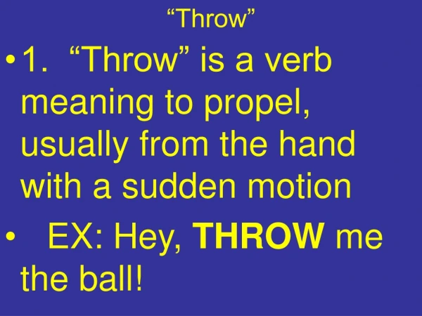 “Throw”