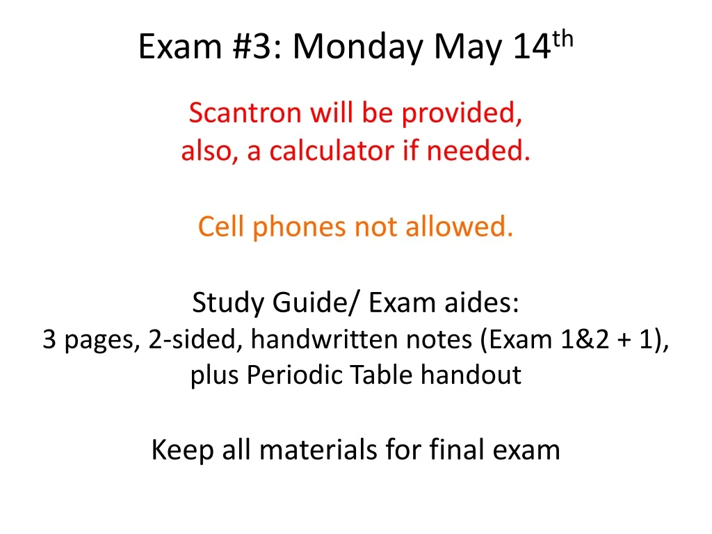 exam 3 monday may 14 th scantron will be provided