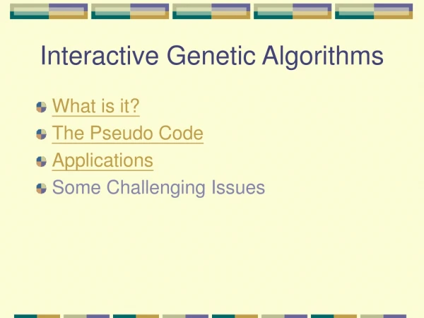 Interactive Genetic Algorithms