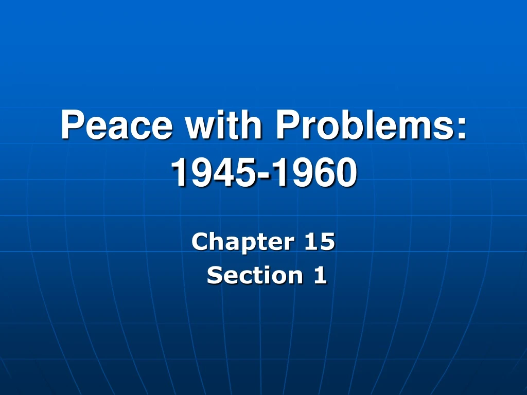 peace with problems 1945 1960