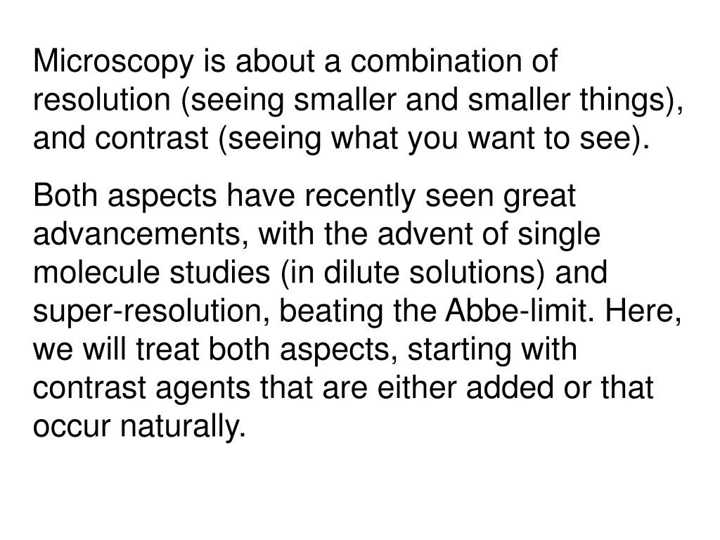 microscopy is about a combination of resolution