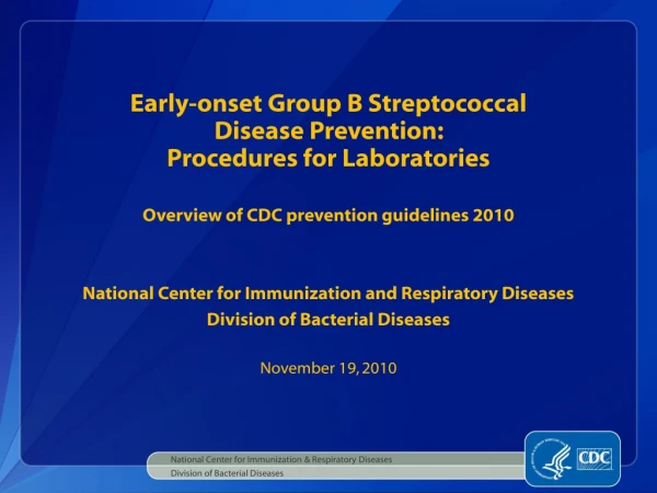 National Center for Immunization and Respiratory Diseases Division of Bacterial Diseases