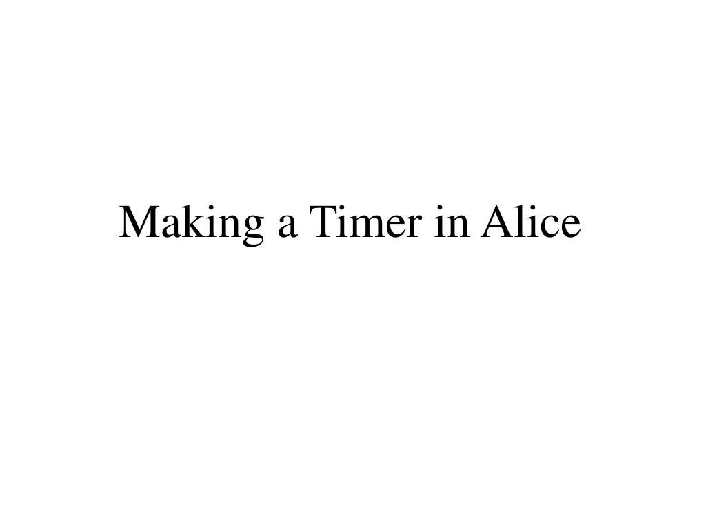 making a timer in alice