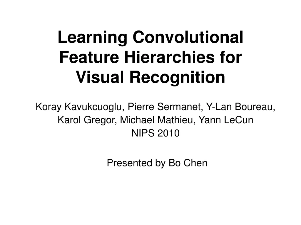 learning convolutional feature hierarchies for visual recognition