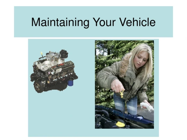 Maintaining Your Vehicle