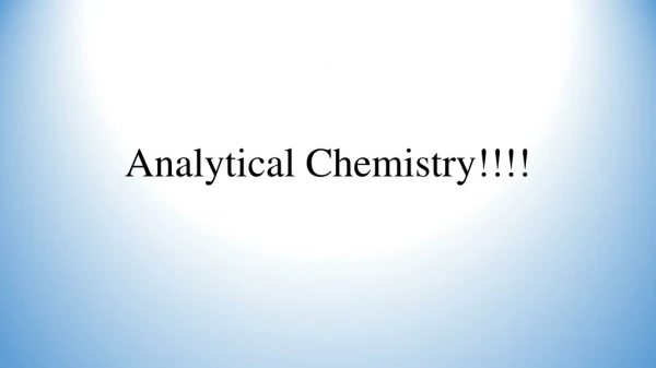 Analytical Chemistry!!!!