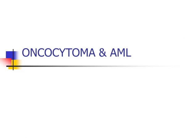 ONCOCYTOMA &amp; AML