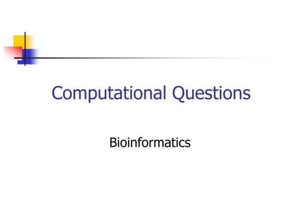 Computational Questions
