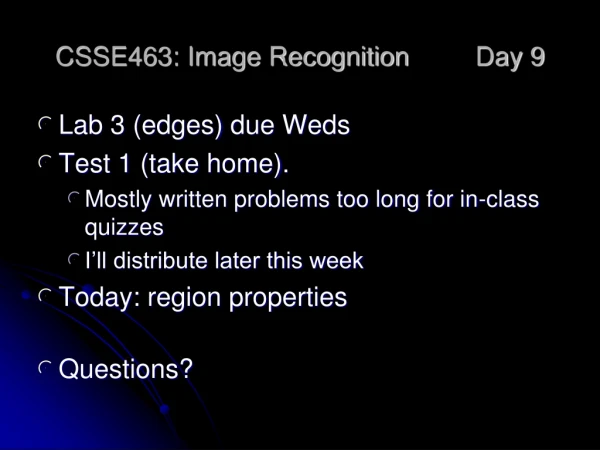 CSSE463: Image Recognition 	Day 9