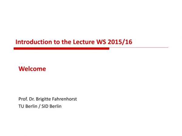 Introduction to the Lecture WS 2015/16