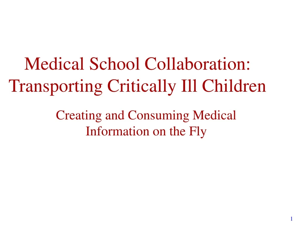 medical school collaboration transporting critically ill children