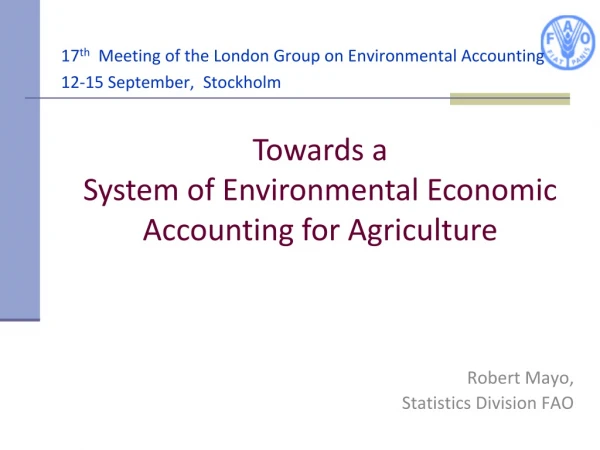 17 th   Meeting of the London Group on Environmental Accounting  12-15 September,  Stockholm