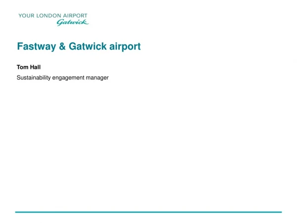 Fastway &amp; Gatwick airport