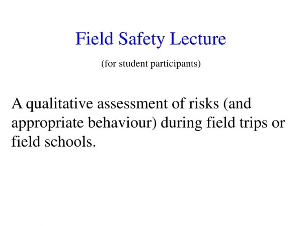 Field Safety Lecture (for student participants)