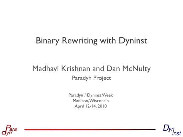 Binary Rewriting with  Dyninst