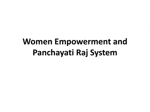 Women Empowerment and Panchayati Raj System
