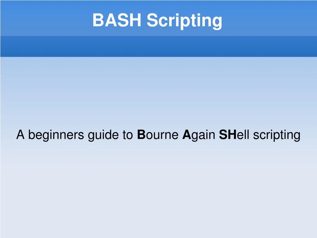 a beginners guide to b ourne a gain sh ell scripting