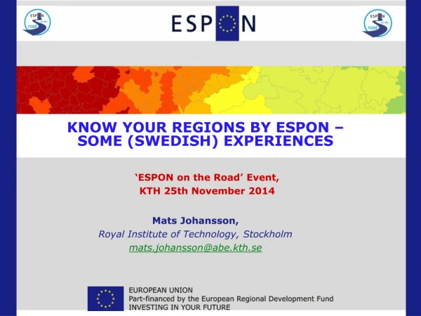 know your regions by  espon  –  some (Swedish) experiences