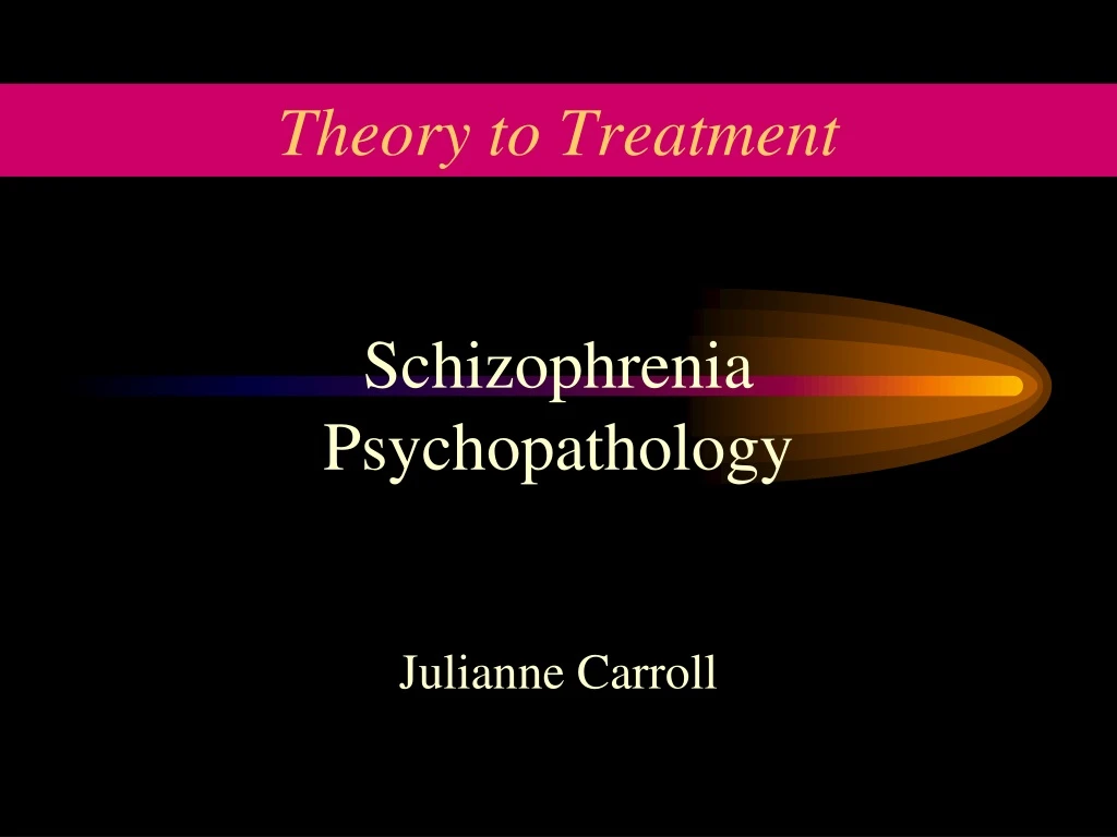 theory to treatment