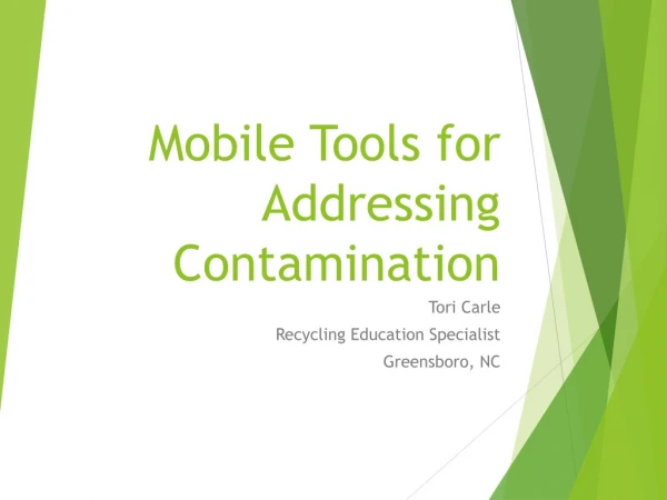 Mobile Tools for Addressing Contamination