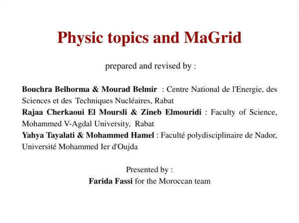 Physic topics and MaGrid