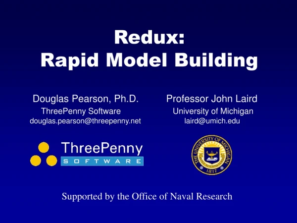 Redux:  Rapid Model Building