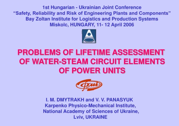 PROBLEMS OF LIFETIME ASSESSMENT  OF WATER-STEAM CIRCUIT ELEMENTS  OF POWER UNITS