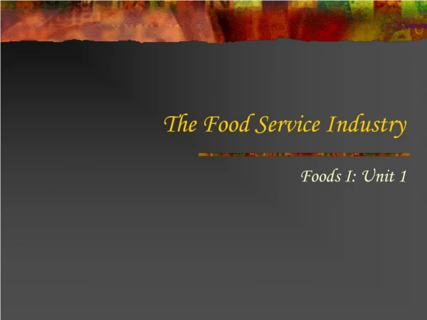 The Food Service Industry