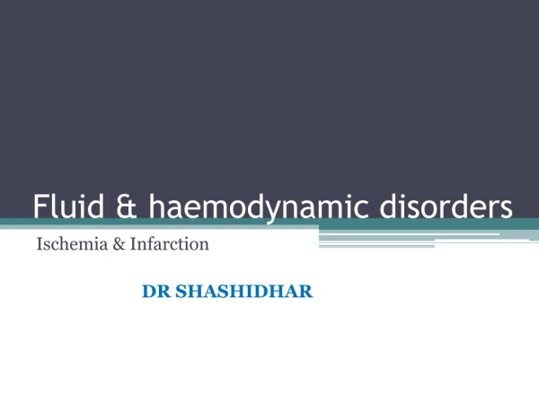 Fluid &amp; haemodynamic disorders