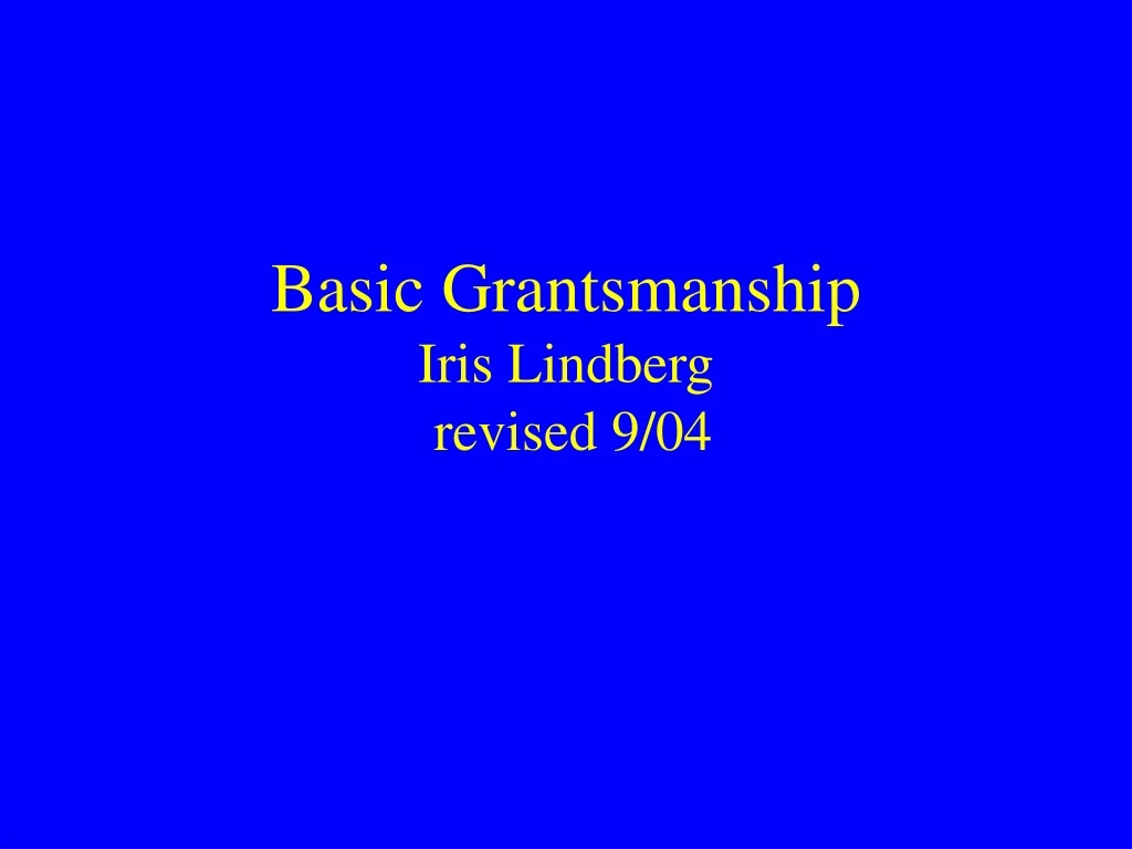 basic grantsmanship iris lindberg revised 9 04