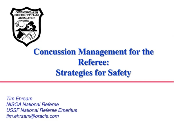 Concussion Management for the Referee:   Strategies for Safety