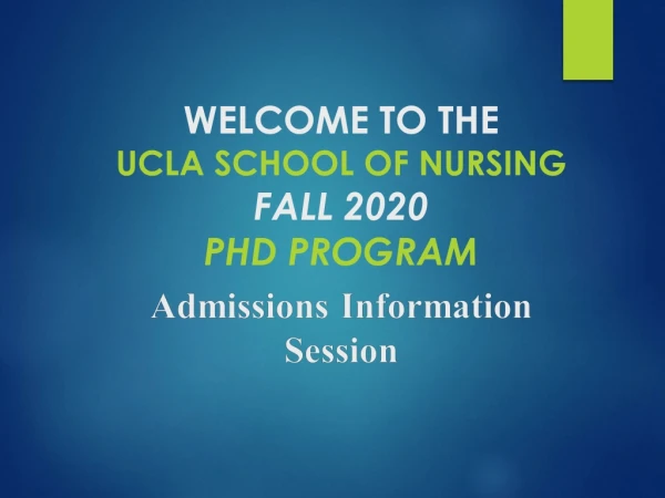 Welcome to the  UCLA School Of Nursing Fall  2020 PhD Program