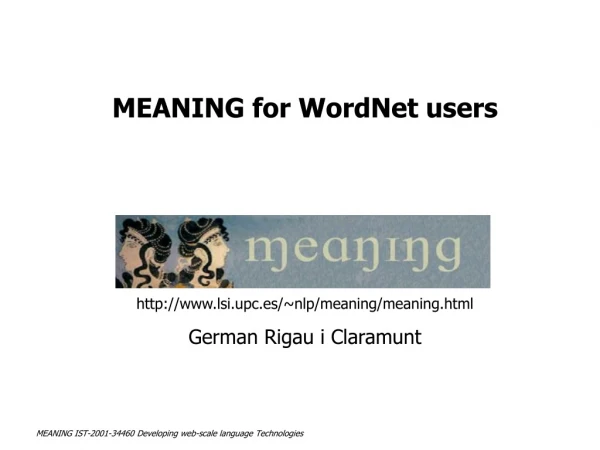 MEANING for WordNet users  lsi.upc.es/ ~ nlp/meaning/meaning.html