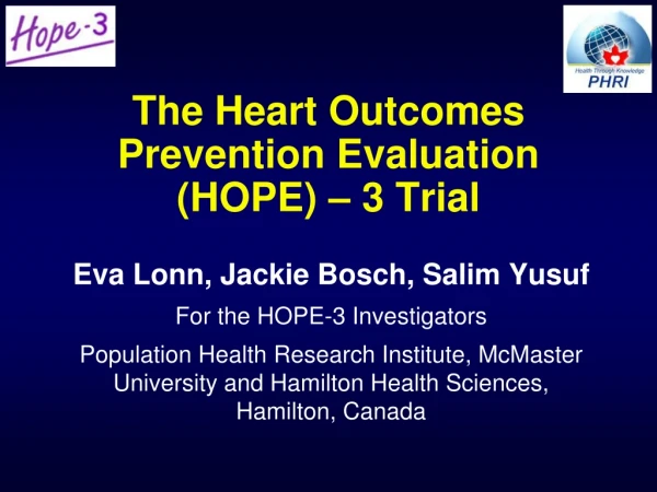 The Heart Outcomes Prevention Evaluation (HOPE) – 3 Trial