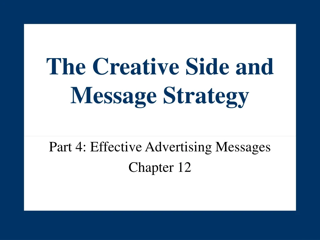 the creative side and message strategy