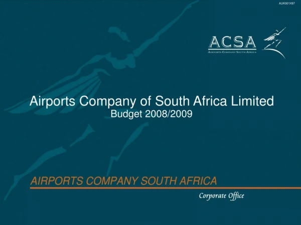 Airports Company of South Africa Limited Budget 2008/2009