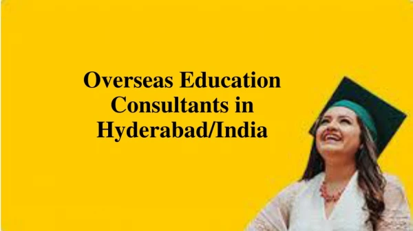 Overseas Education Consultants in Hyderabad/India