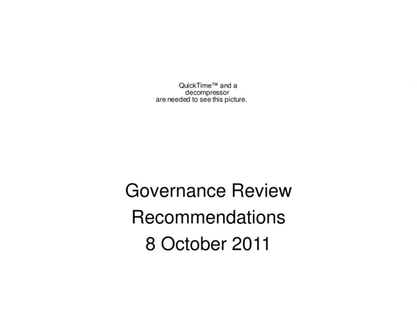 Governance Review Recommendations 8 October 2011